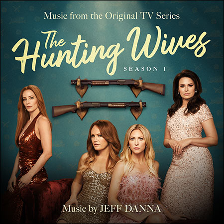 Обложка к альбому - Сериал Жёны на охоте / The Hunting Wives: Season 1